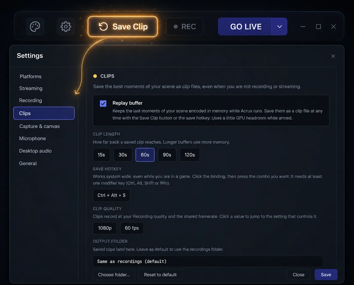The Acrux Studio clips settings: a glowing Save Clip button in the title bar, with a Clips panel showing the replay buffer, clip length, save hotkey, and output folder